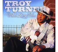 Turner, Troy - Whole Lotta Blues