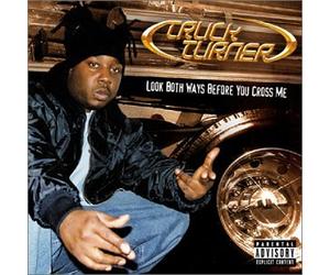 Turner, Truck - Look Both Ways Before You Cross Me