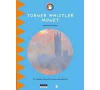 Turner Whistler Monet - Un Voyage Interactif Au Pays Des Peintres