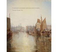 Turner's Modern and Ancient Ports: Passages Through Time