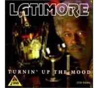 Turnin Up the Mood by Latimore (1996-06-25)