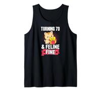 Turning 70 and Feline Fine Jeu de Mots pour fête d'anniversaire sur Le thème des Chats Débardeur