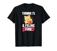 Turning 75 and Feline Fine Jeu de Mots pour fête d'anniversaire sur Le thème des Chats T-Shirt