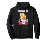 Turning 80 and Feline Fine Jeu de Mots pour fête d'anniversaire sur Le thème des Chats Sweat à Capuche