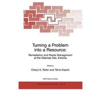 Turning A Problem Into A Resource: Remediation And Waste Management At The Sillamäe Site, Estonia