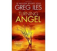 Turning Angel Greg Iles Greg Iles (Auteur)