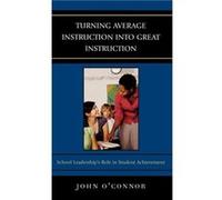 Turning Average Instruction into Great Instruction by John OConnor John O'Connor (Auteur)
