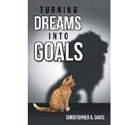 Turning Dreams Into Goals