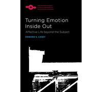 Turning Emotion Inside Out: Affective Life Beyond the Subject