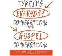 Turning Everyday Conversations into Gospel Conversations by Bennett Leslee Bennett Leslee (Auteur)