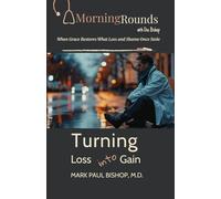 Turning Loss into Gain: When Grace Restores What Loss and Shame Once Stole