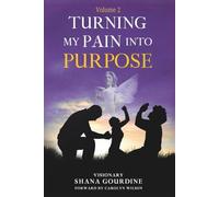 Turning My Pain Into Purpose Volume 2