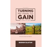 TURNING MY PAIN TO GAIN: STORY OF JOB