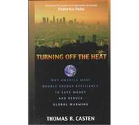 Turning Off the Heat Thomas R. Casten (Auteur)