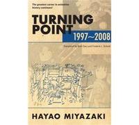 Turning Point 19972008 by Hayao Miyazaki Hayao Miyazaki (Auteur)