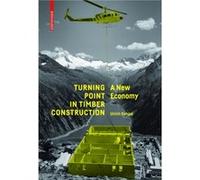 Turning Point in Timber Construction by Ulrich Dangel Ulrich Dangel (Auteur)