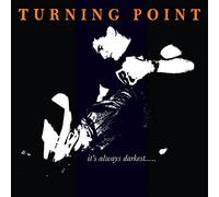 Turning Point - It's Always Darkest. [Import]