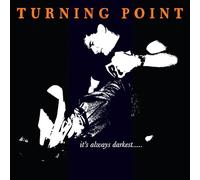 Turning Point - It's Always Darkest. [Import]