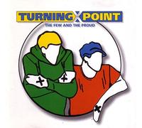 Turning Point - The Few & The Proud [Import]