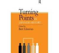 Turning Points in Japanese History Turning Points in Japanese History (Auteur)