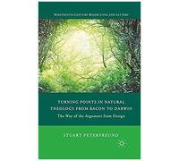 Turning Points In Natural Theology From Bacon To Darwin