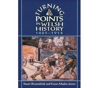 Turning Points in Welsh History Euryn Macdoc-jones, Stuart Broomfield (Auteur)