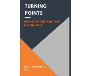 Turning Points: Inside the Reforms That Moved India