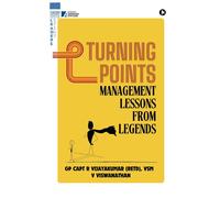 Turning Points : Management Lessons From Legends