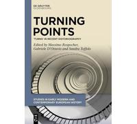 Turning Points: ‘Turns’ in Recent Historiography