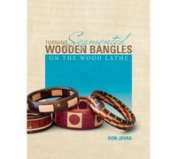 Turning Segmented Wooden Bangles On The Wood Lathe