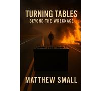 Turning Tables: Beyond the Wreckage