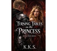 Turning Tables on the Princess: Asara Pack Book