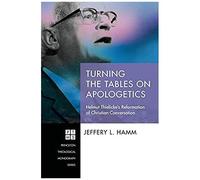Turning The Tables On Apologetics