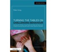 Turning the Tables on Challenging Behaviour by Peter Imray Inconnu (Auteur)
