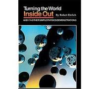 Turning the World Inside Out and 174 Other Simple Physics Demonstrations Robert Ehrlich (Auteur)