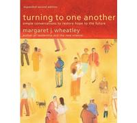Turning to One Another: Simple Conversations to Restore Hope to the Future