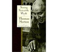 Turning Toward the World, MERTON, THOMAS//JOURNAL OF THOMAS MERTON Thomas Merton (Auteur)