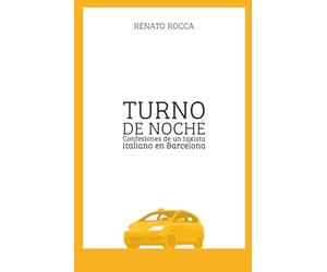 TURNO DE NOCHE: Confesiones de un taxista italiano en Barcelona