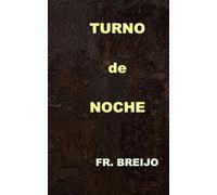 TURNO DE NOCHE: (Un guardia de seguridad en la Barcelona insomne)
