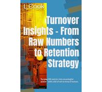 Turnover Insights - From Raw Numbers to Retention Strategy: Turning HR metrics into meaningful action - with a bit of wit to keep it human.