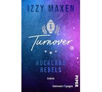 Turnover Roman | Er will Rugby spielen, sie ihr Café retten - ihre Fake-Beziehung ist nur ein Mittel zum Zweck. Oder? Sports-Romance in Neuseeland - Izzy Maxen - between pages by Piper - ebook (ePub) 
