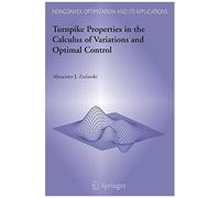 Turnpike Properties In The Calculus Of Variations And Optimal Control