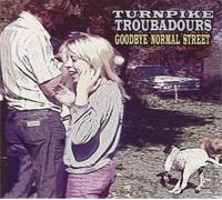 Goodbye Normal Street by Turnpike Troubadours [VINYL] NEUF