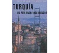 TURQUIA UN PAIS ENTRE DOS MUNDOS