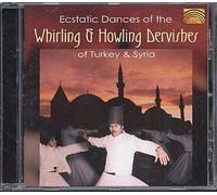 Turquie : Danses Ecstatiques Des Derviches Tourneurs De Turquie & Syrie