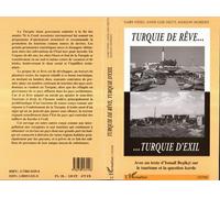 Turquie de rêve Turquie d'exil Avec un texte d'Ismail Besikci sur le tourisme et la question kurde - Collectif - L'harmattan - broché - Livre
