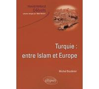 Turquie : entre Islam et Europe