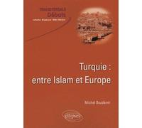Turquie : entre Islam et Europe - Michel Bozdemir - Ellipses - broché - Essai
