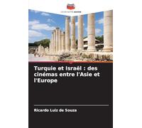 Turquie et Israël : des cinémas entre l'Asie et l'Europe