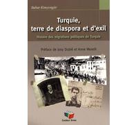 Turquie, Terre De Diaspora Et D'exil - Histoire Des Migrations Politiques De Turquie